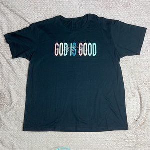 3X Black Tee says,”GOD IS GOOD , all the time”